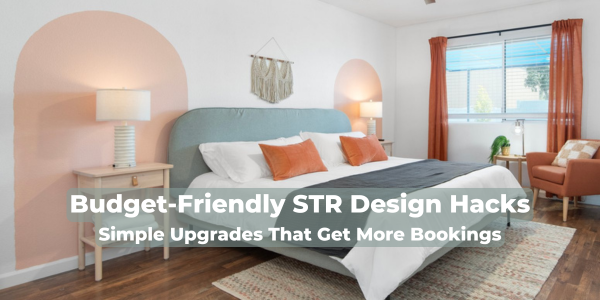 Budget-Friendly STR Design Hacks